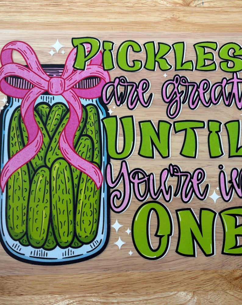 Pickles are Good DTF Transfer